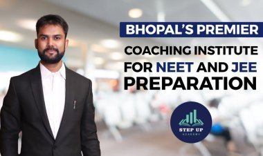 Step-Up Academy Central India Bhopal’s Premier Coaching Institute for NEET and JEE Preparation