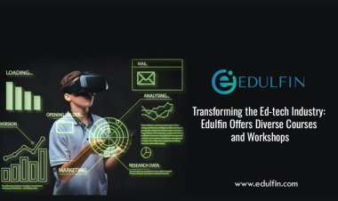 Transforming the Ed-tech Industry: Edulfin Offers Diverse Courses and Workshops