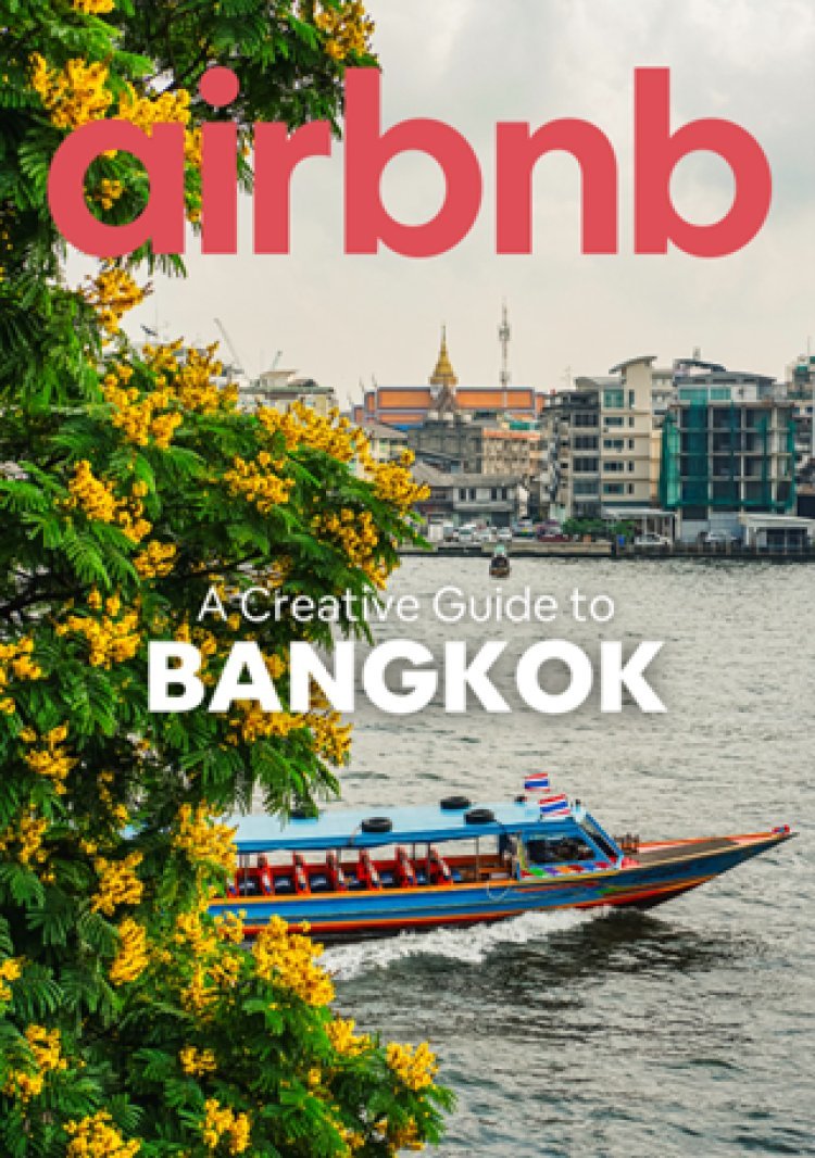 Airbnb Launches First-ever Creative Guide to Bangkok Ahead of Songkran, Spotlighting Thailand's New Creative Neighborhoods