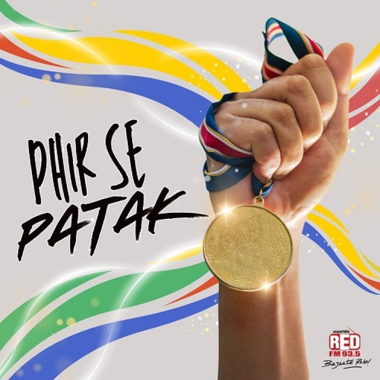 This Olympics Season - Red FM Kicks off 'Phir Se Patak!'