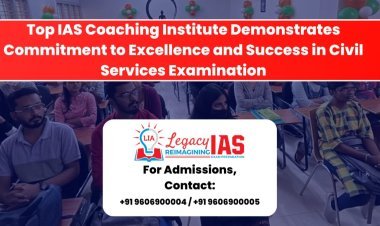 IAS Coaching Institute Demonstrates Commitment to Excellence and Success in Civil Services Examination