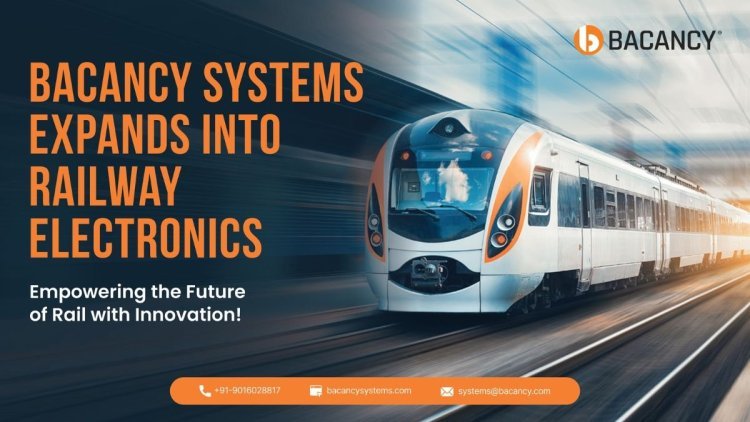 Bacancy Systems Invests USD 7M in Railway Electronics Research, Unveils New Product Line