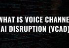 Voice Channel AI Disruption (VCAD):  The Rise of AI-Powered Calls Disrupting Customer Service Operations