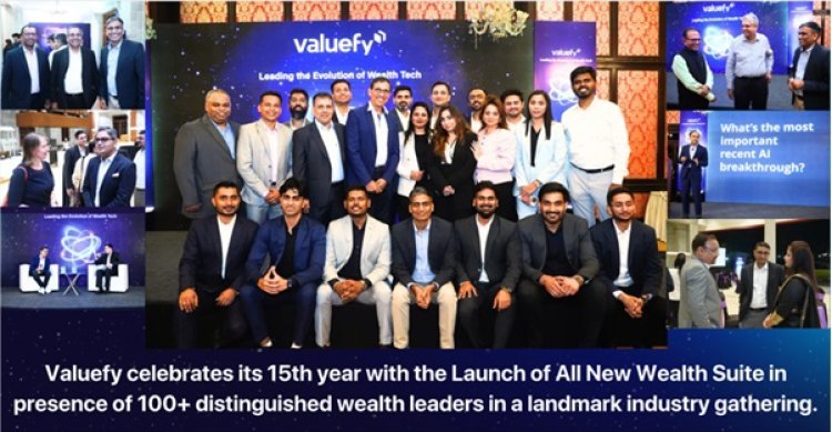 Valuefy marks 15 Years with the Launch of Next-Gen WealthTech Platform, Redefining Global Wealth Management