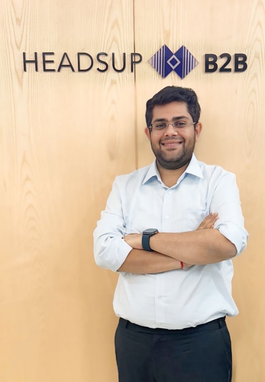 Headsup B2B Crosses Rs.100 Crore in FY25, Remains Profitable Amidst 300% Growth