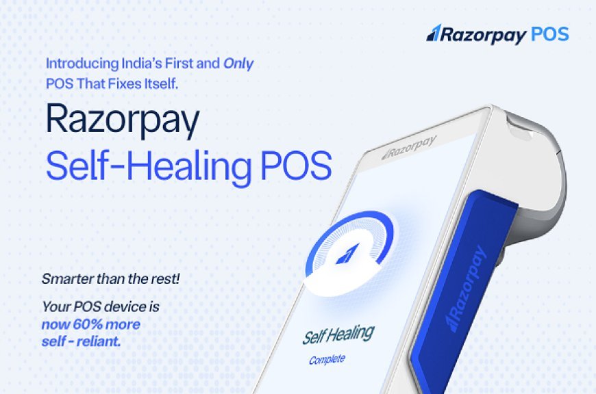 India's First 'Self-Healing' POS Devices are Here, Powered by AI - Razorpay POS Ushers in a New Era of Smart Payments