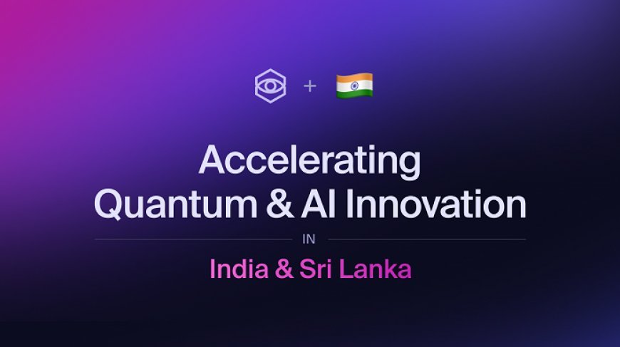 Strangeworks Expands Global Presence to India and Sri Lanka
