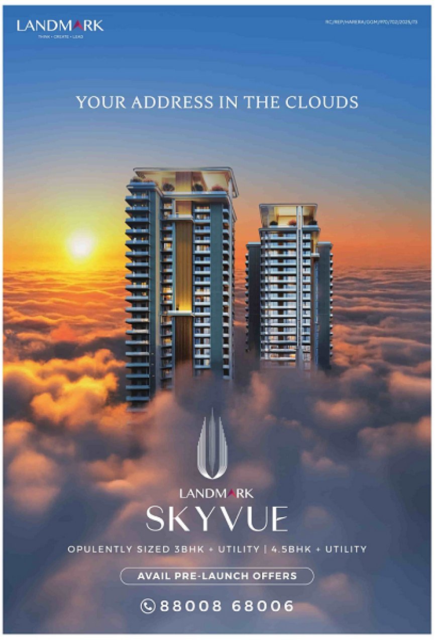 Landmark Group Unveils 'Landmark SKYVUE - The Address in the Clouds', a Luxury Residential Project on Dwarka Expressway