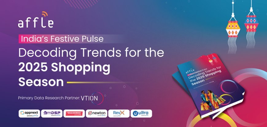 From Tier-1 to Tier-2+, India's Festive Shopping is Now Digital, Vernacular & Cross-Screen: Affle's Festive Pulse 2025