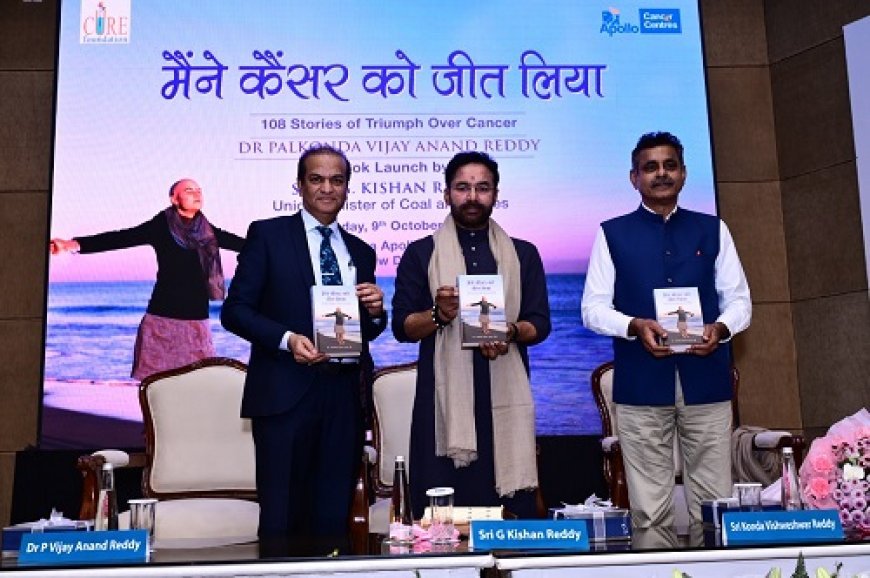 Union Minister G. Kishan Reddy Launches 'Maine Cancer Ko Jeet Liya' by Dr. Vijay Anand Reddy at Indraprastha Apollo Hospitals