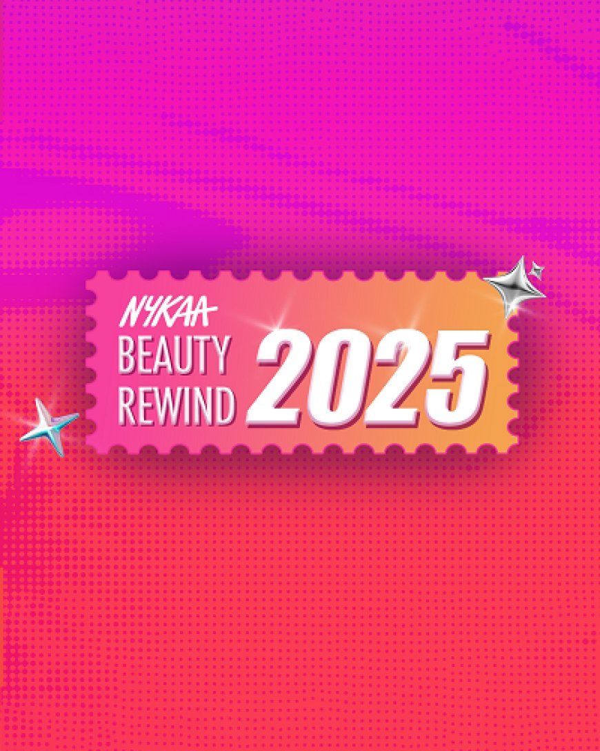 Nykaa Beauty Rewind 2025: What India Loved, Layered and Lived In