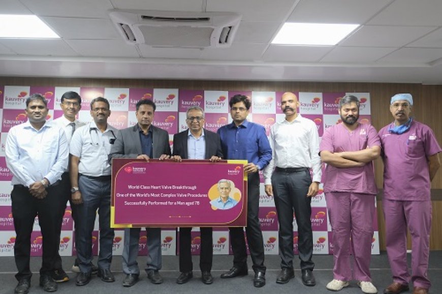 Kauvery Hospital, Alwarpet Performs One of the World's First TAVR-in-TAVR-in SAVR with Bioprosthetic Valve Fracture in 78-Year-Old