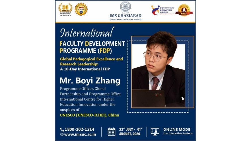 IMS Ghaziabad (University Courses Campus) to Host International Faculty Development Programme with UNESCO-ICHEI Expert