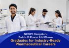 NCOPS, Bengaluru prepares Pharmacy graduates for industry-ready careers in the Pharmaceutical Sector