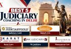 Leading 5 Best Judiciary Coaching in Delhi: The Ultimate Guide to Judicial Services Preparation