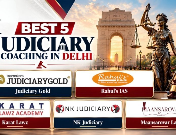 Leading 5 Best Judiciary Coaching in Delhi: The Ultimate Guide to Judicial Services Preparation