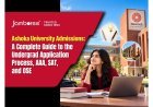 Ashoka University Admissions: A Complete Guide to the Undergrad Application Process, AAA, SAT, and OSE