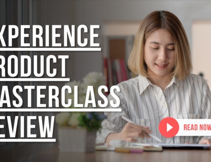 Experience Product Masterclass Review: How to Create Your Online Course