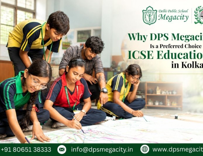 Why DPS Megacity Is a Preferred Choice for ICSE Education in Kolkata