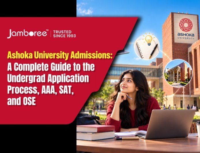 Ashoka University Admissions: A Complete Guide to the Undergrad Application Process, AAA, SAT, and OSE